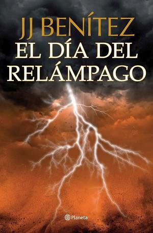 DÍA DEL RELÁMPAGO, EL | 9788408112037 | BENÍTEZ, J.J. | Llibreria Aqualata | Comprar llibres en català i castellà online | Comprar llibres Igualada