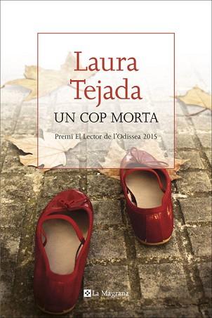 UN COP MORTA | 9788482648002 | TEJADA MARTINEZ, LAURA | Llibreria Aqualata | Comprar llibres en català i castellà online | Comprar llibres Igualada