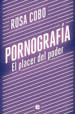 PORNOGRAFÍA. EL PLACER DEL PODER | 9788466667890 | COBO, ROSA | Llibreria Aqualata | Comprar llibres en català i castellà online | Comprar llibres Igualada