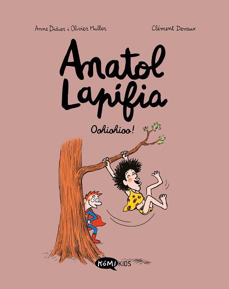 ANATOL LAPIFIA 2. OOHIOHIOO! | 9788412257199 | DIDIER, ANNE / MULLER, OLIVIER | Llibreria Aqualata | Comprar llibres en català i castellà online | Comprar llibres Igualada