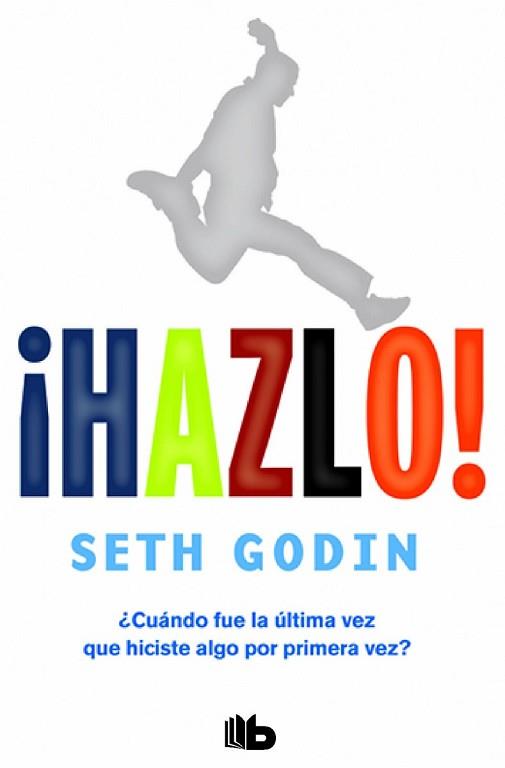 HAZLO! | 9788490702727 | GODIN, SETH | Llibreria Aqualata | Comprar llibres en català i castellà online | Comprar llibres Igualada