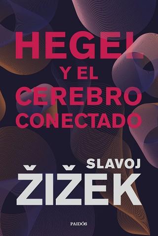 HEGEL Y EL CEREBRO CONECTADO | 9788449340437 | ZIZEK, SLAVOJ | Llibreria Aqualata | Comprar llibres en català i castellà online | Comprar llibres Igualada