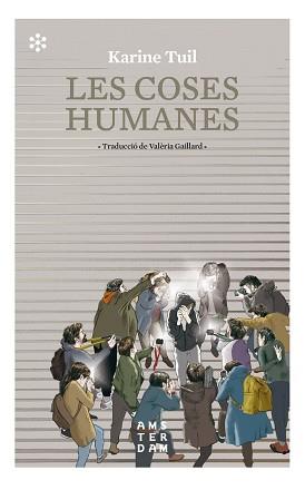 COSES HUMANES, LES | 9788417918415 | TUIL, KARINE | Llibreria Aqualata | Comprar llibres en català i castellà online | Comprar llibres Igualada