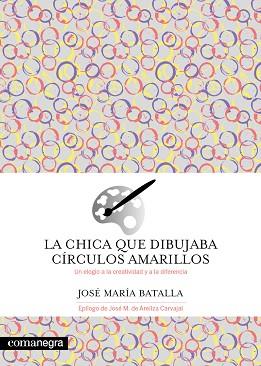 CHICA QUE DIBUJABA CÍRCULOS AMARILLOS, LA | 9788419590695 | BATALLA, JOSÉ MARÍA | Llibreria Aqualata | Comprar llibres en català i castellà online | Comprar llibres Igualada