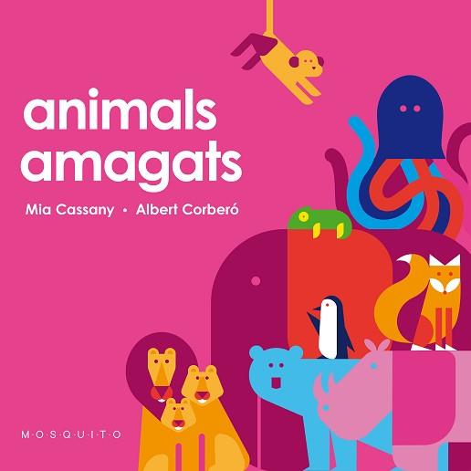 ANIMALS AMAGATS | 9788412033281 | CASSANY, MIA | Llibreria Aqualata | Comprar llibres en català i castellà online | Comprar llibres Igualada