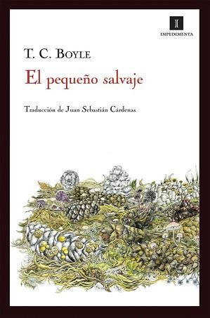 PEQUEÑO SALVAJE, EL | 9788415130666 | BOYLE, T. C. | Llibreria Aqualata | Comprar llibres en català i castellà online | Comprar llibres Igualada
