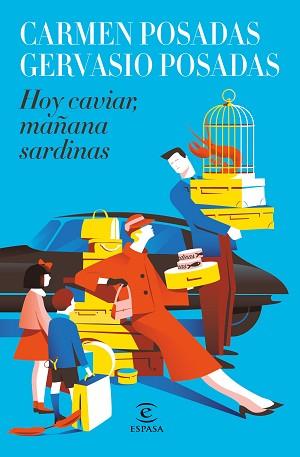 HOY CAVIAR, MAÑANA SARDINAS | 9788467060805 | POSADAS, CARMEN / POSADAS, GERVASIO | Llibreria Aqualata | Comprar llibres en català i castellà online | Comprar llibres Igualada