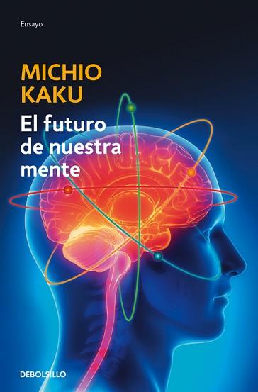FUTURO DE NUESTRA MENTE, EL | 9788490625859 | KAKU, MICHIO | Llibreria Aqualata | Comprar libros en catalán y castellano online | Comprar libros Igualada