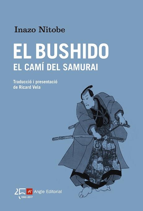 BUSHIDO, EL. EL CAMÍ DEL SAMURAI | 9788415307945 | NITOBE, INAZO | Llibreria Aqualata | Comprar llibres en català i castellà online | Comprar llibres Igualada