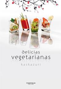 DELICIAS VEGETARIANAS | 9788498433142 | KASKAZURI | Llibreria Aqualata | Comprar llibres en català i castellà online | Comprar llibres Igualada