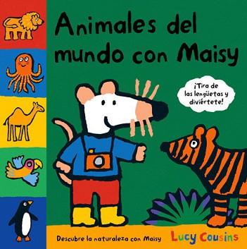 ANIMALES DEL MUNDO CON MAISY | 9788484882664 | COUSINS, LUCY | Llibreria Aqualata | Comprar llibres en català i castellà online | Comprar llibres Igualada