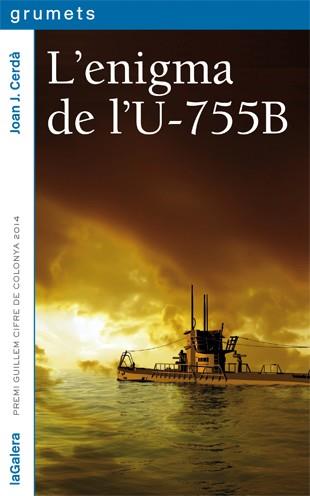 ENIGMA DE L'U-755B, L' | 9788424653507 | CERDÀ PINO, JOAN JOSEP | Llibreria Aqualata | Comprar llibres en català i castellà online | Comprar llibres Igualada