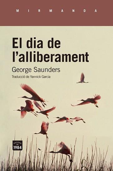 DIA DE L'ALLIBERAMENT, EL | 9788418858673 | SAUNDERS, GEORGE | Llibreria Aqualata | Comprar llibres en català i castellà online | Comprar llibres Igualada