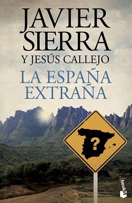 ESPAÑA EXTRAÑA, LA (BOOKET 5022-4) | 9788408141761 | SIERRA, JAVIER / CALLEJO, JESÚS | Llibreria Aqualata | Comprar llibres en català i castellà online | Comprar llibres Igualada