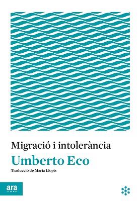 MIGRACIÓ I INTOLERÀNCIA | 9788417804145 | ECO, UMBERTO | Llibreria Aqualata | Comprar llibres en català i castellà online | Comprar llibres Igualada