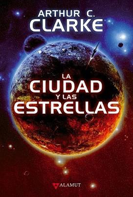 CIUDAD Y LAS ESTRELLAS, LA | 9788498890815 | CLARKE, ARTHUR C | Llibreria Aqualata | Comprar llibres en català i castellà online | Comprar llibres Igualada
