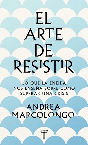 ARTE DE RESISTIR, EL | 9788430624195 | MARCOLONGO, ANDREA | Llibreria Aqualata | Comprar llibres en català i castellà online | Comprar llibres Igualada