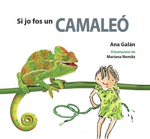 SI JO FOS UN CAMALEÓ | 9788417406127 | GALÁN, ANA | Llibreria Aqualata | Comprar llibres en català i castellà online | Comprar llibres Igualada
