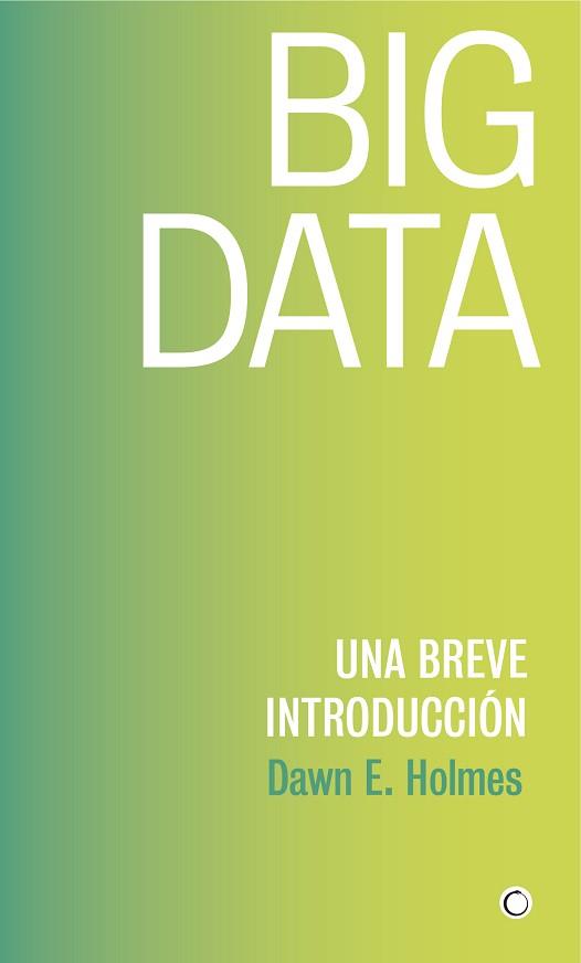 BIG DATA | 9788494886041 | HOLMES, DAWN E. | Llibreria Aqualata | Comprar llibres en català i castellà online | Comprar llibres Igualada