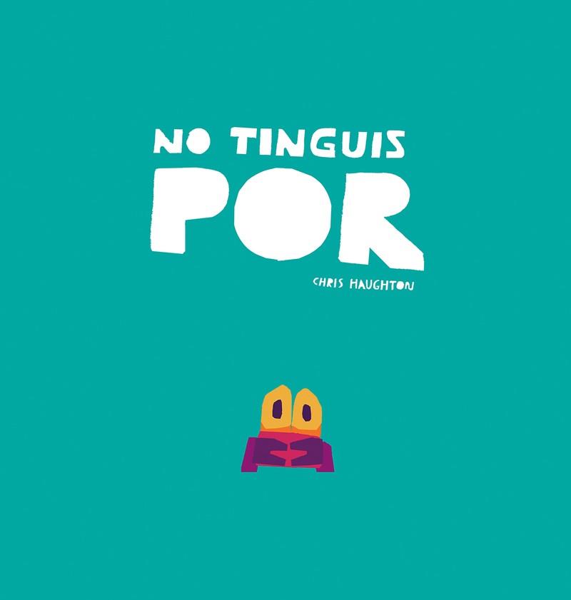 NO TINGUIS POR | 9788417673208 | HAUGHTON, CHRIS | Llibreria Aqualata | Comprar llibres en català i castellà online | Comprar llibres Igualada
