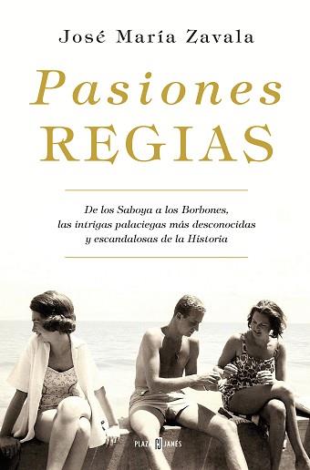 PASIONES REGIAS | 9788401019463 | ZAVALA, JOSÉ MARÍA | Llibreria Aqualata | Comprar llibres en català i castellà online | Comprar llibres Igualada