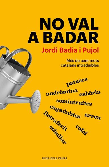 NO VAL A BADAR | 9788418062926 | BADIA I PUJOL, JORDI | Llibreria Aqualata | Comprar llibres en català i castellà online | Comprar llibres Igualada