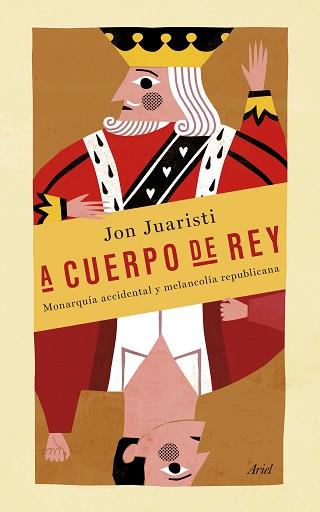A CUERPO DE REY | 9788434418998 | JUARISTI, JON  | Llibreria Aqualata | Comprar llibres en català i castellà online | Comprar llibres Igualada