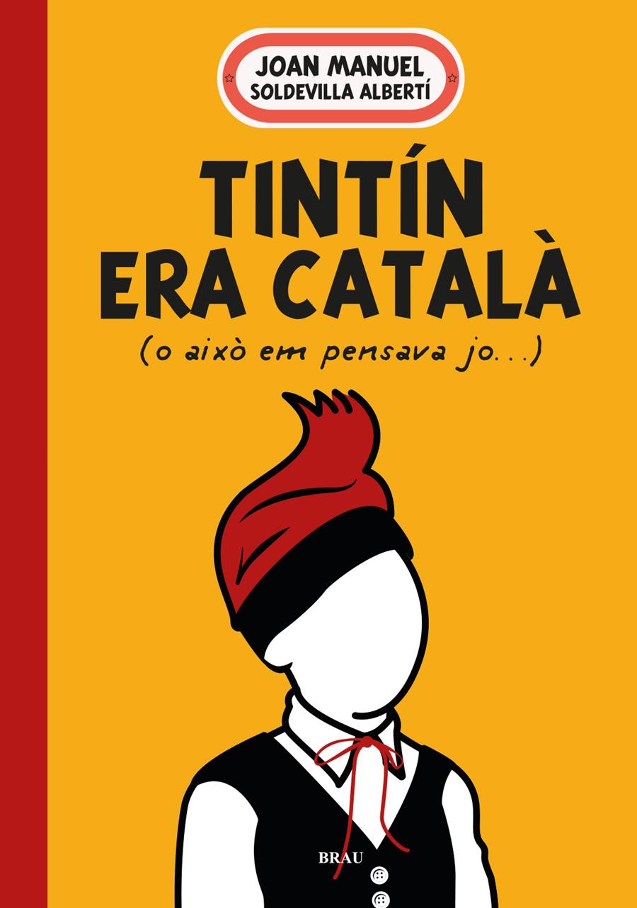 TINTÍN ERA CATALÀ | 9788418096594 | SOLDEVILLA ALBERTÍ, JOAN MANUEL | Llibreria Aqualata | Comprar llibres en català i castellà online | Comprar llibres Igualada