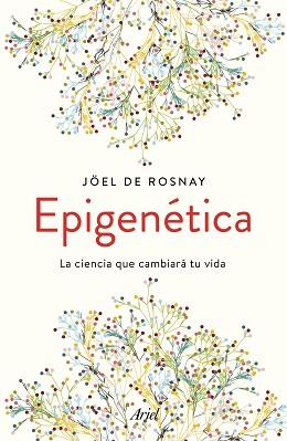 EPIGENÉTICA | 9788434430679 | ROSNAY, JOËL DE | Llibreria Aqualata | Comprar llibres en català i castellà online | Comprar llibres Igualada