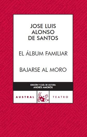ALBUM FAMILIAR, EL / BAJARSE AL MORO (ESPASA TEATRO 260) | 9788467023510 | ALONSO DE SANTOS, JOSE LUIS | Llibreria Aqualata | Comprar llibres en català i castellà online | Comprar llibres Igualada