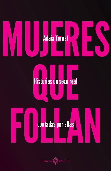 MUJERES QUE FOLLAN | 9788419119346 | TERUEL, ADAIA | Llibreria Aqualata | Comprar llibres en català i castellà online | Comprar llibres Igualada