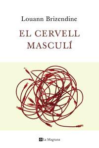 CERVELL MASCULI, EL (ORIGENS 150) | 9788482640938 | BRIZENDINE, LOUANN | Llibreria Aqualata | Comprar llibres en català i castellà online | Comprar llibres Igualada
