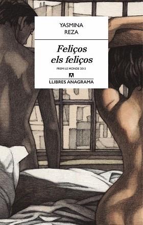 FELIÇOS ELS FELIÇOS | 9788433915146 | REZA, YASMINA | Llibreria Aqualata | Comprar llibres en català i castellà online | Comprar llibres Igualada