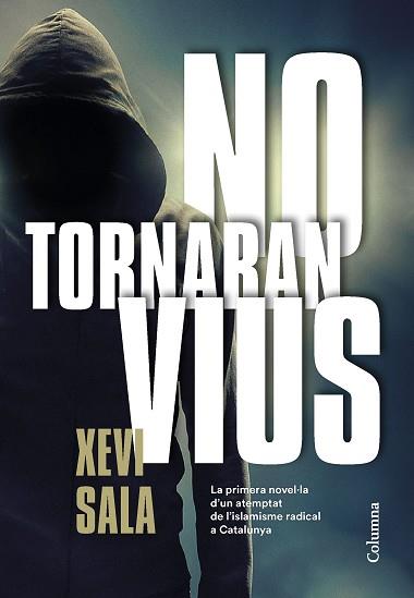 NO TORNARAN VIUS | 9788466425278 | SALA PUIG, XEVI | Llibreria Aqualata | Comprar llibres en català i castellà online | Comprar llibres Igualada