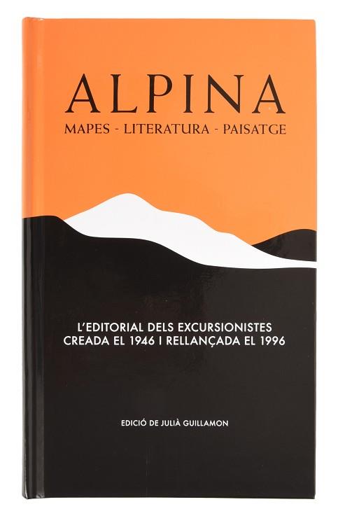ALPINA. MAPES, LITERATURA, PAISATGE | 9788491563426 | GUILLAMON, JULIÀ | Llibreria Aqualata | Comprar llibres en català i castellà online | Comprar llibres Igualada
