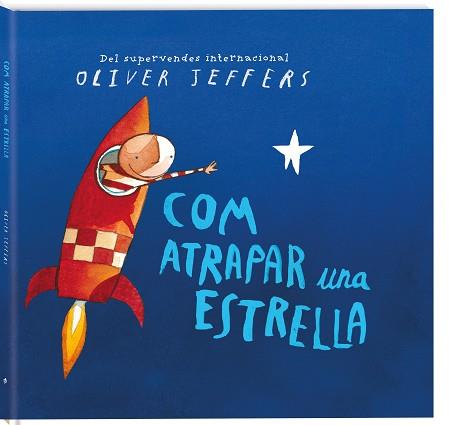 COM ATRAPAR UNA ESTRELLA | 9788417497248 | JEFFERS, OLIVER | Llibreria Aqualata | Comprar llibres en català i castellà online | Comprar llibres Igualada