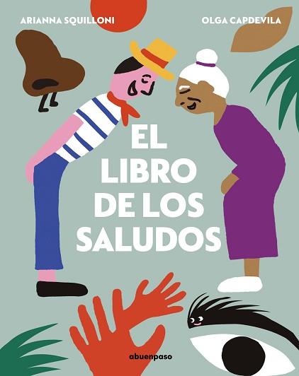 LIBRO DE LOS SALUDOS, EL | 9788417555399 | SQUILLONI, ARIANNA | Llibreria Aqualata | Comprar llibres en català i castellà online | Comprar llibres Igualada