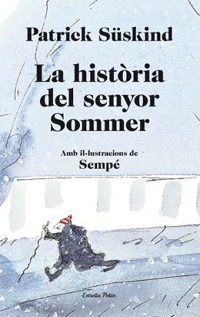 HISTORIA DEL SENYOR SOMMER, LA | 9788499323657 | SUSKIND, PATRICK / SEMPE (IL·LUSTR) | Llibreria Aqualata | Comprar llibres en català i castellà online | Comprar llibres Igualada