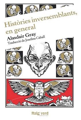 HISTÒRIES INVERSEMBLANTS, EN GENERAL | 9788415539353 | GRAY, ALASDAIR | Llibreria Aqualata | Comprar llibres en català i castellà online | Comprar llibres Igualada