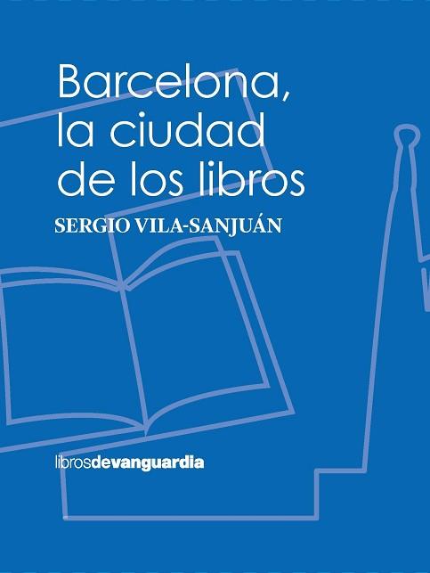 BARCELONA, LA CIUDAD DE LOS LIBROS | 9788416372997 | VILA-SANJUÁN ROBERT, SERGIO | Llibreria Aqualata | Comprar llibres en català i castellà online | Comprar llibres Igualada