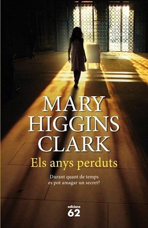 ANYS PERDUTS, LES | 9788429770018 | CLARK, MARY HIGGINS | Llibreria Aqualata | Comprar llibres en català i castellà online | Comprar llibres Igualada