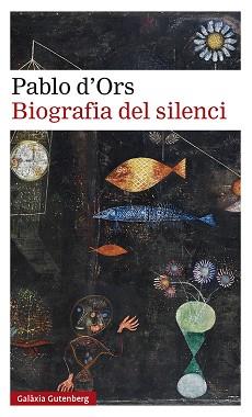 BIOGRAFIA DEL SILENCI | 9788418218187 | D'ORS, PABLO | Llibreria Aqualata | Comprar llibres en català i castellà online | Comprar llibres Igualada