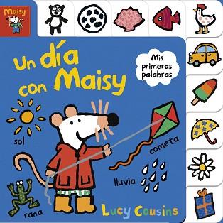 UN DÍA CON MAISY (MAISY. TODO CARTÓN) | 9788448852160 | COUSINS, LUCY | Llibreria Aqualata | Comprar llibres en català i castellà online | Comprar llibres Igualada