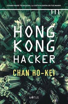 HONG KONG HACKER | 9788418711152 | HO-KEI, CHAN | Llibreria Aqualata | Comprar llibres en català i castellà online | Comprar llibres Igualada