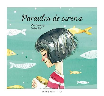 PARAULES DE SIRENA | 9788494555695 | CASSANY, MIA / GILI, ESTHER | Llibreria Aqualata | Comprar llibres en català i castellà online | Comprar llibres Igualada