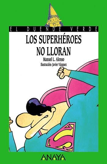SUPERHEROES NO LLORAN | 9788420769769 | ALONSO, MANUEL L. | Llibreria Aqualata | Comprar llibres en català i castellà online | Comprar llibres Igualada