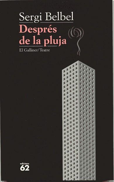 DESPRES DE LA PLUJA (EL GALLINER/TEATRE 181) | 9788429748789 | BELBEL, SERGI | Llibreria Aqualata | Comprar llibres en català i castellà online | Comprar llibres Igualada