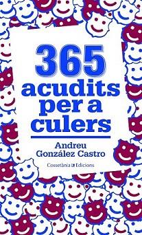 365 ACUDITS PER A CULERS | 9788490341032 | GONZÁLEZ CASTRO, ANDREU | Llibreria Aqualata | Comprar llibres en català i castellà online | Comprar llibres Igualada