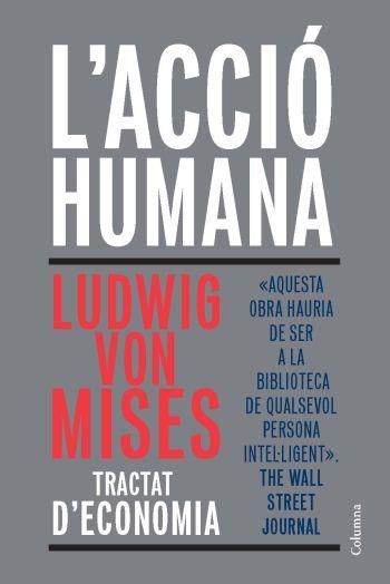 ACCIO HUMANA, L' | 9788466411813 | VON MISES, LUDWING | Llibreria Aqualata | Comprar llibres en català i castellà online | Comprar llibres Igualada