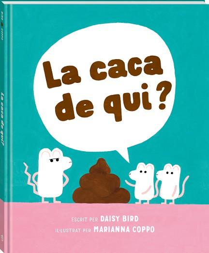 CACA DE QUI?, LA | 9788418762741 | BIRD, DAISY | Llibreria Aqualata | Comprar llibres en català i castellà online | Comprar llibres Igualada